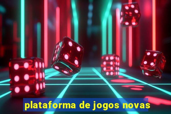 plataforma de jogos novas